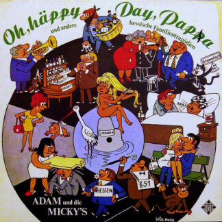 Adam Und Die Micky's - Oh, Häppy Day, Pappa Und Andere Hessische Familientragödien (LP, Album)