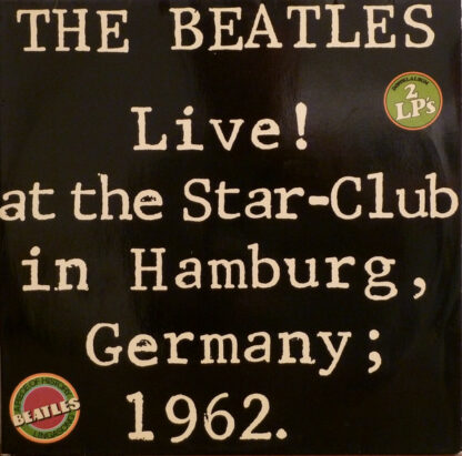 The Beatles - Live! At The Star-Club In Hamburg, Germany; 1962 (2xLP, Album, All)