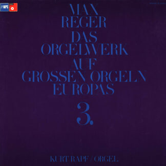 Max Reger, Kurt Rapf - Das Orgelwerk Auf Grossen Orgeln Europas 3. (2xLP, Album)