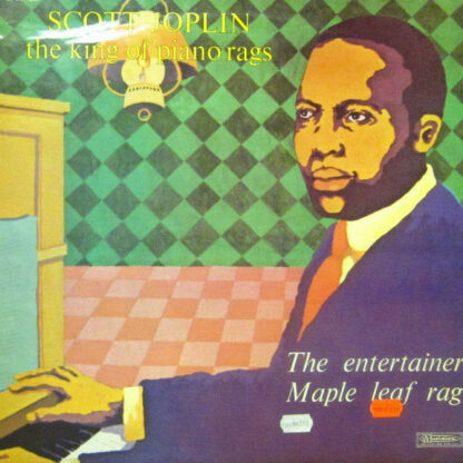 Scott Joplin - The King Of Piano Rags - The Entertainer / Maple Leaf Rag (LP)