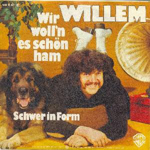 Willem (2) - Wir Woll'n Es Schön Ham (7", Single)