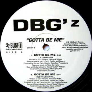 DBG'z - Gotta Be Me / Body Lika M.F. (Yo It's On) (12")