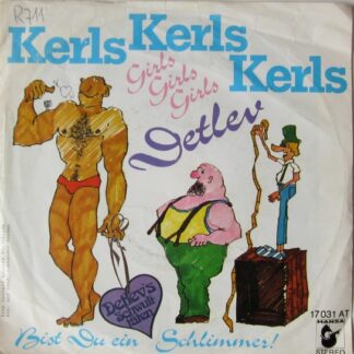 Detlev - Kerls Kerls Kerls (Girls Girls Girls) (7", Single)