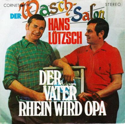 Hans Lötzsch - Der Waschsalon / Der Vater Rhein Wird Opa (7", Single)