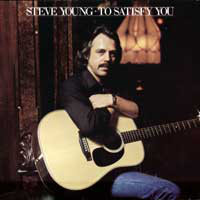 Steve Young (2) - To Satisfy You (LP)