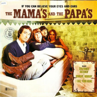 The Mama's And The Papa's* - If You Can Believe Your Eyes And Ears (LP, Album, RE)