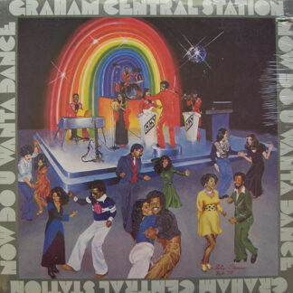 Graham Central Station - Now Do U Wanta Dance (LP, Album, Gol)