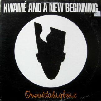 Kwamé And A New Beginning - Oneovdabigboiz (12")