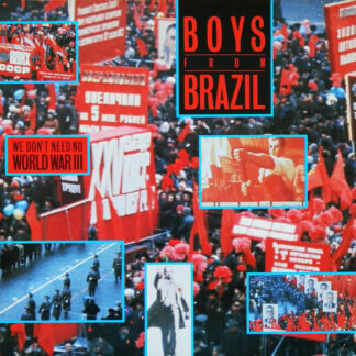 Boys From Brazil - We Don't Need No World War III (12")