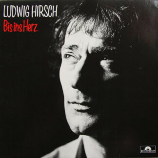 Ludwig Hirsch - Bis Ins Herz (LP, Album)