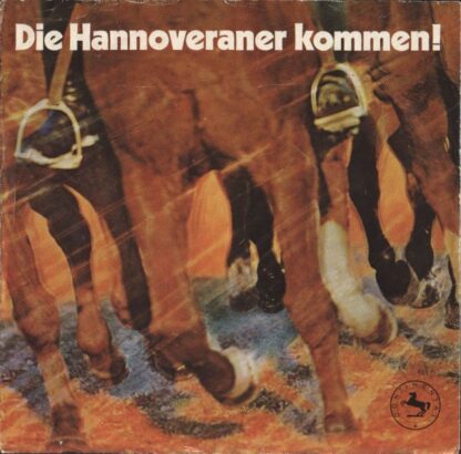 Max Greger Und Sein Orchester, Musikkorps Des Bundesgrenzschutzkommandos Nord Hannover* - Die Hannoveraner Kommen (7", Single, Ora)