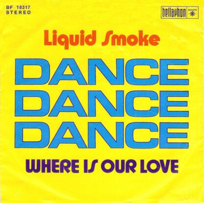 Liquid Smoke - Dance, Dance, Dance (7", Single)