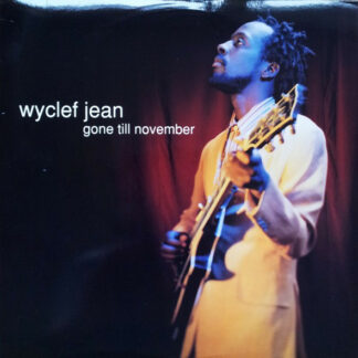 Wyclef Jean - Gone Till November (12")