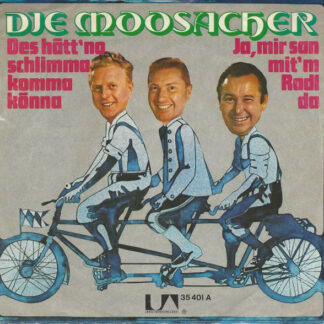 Die Moosacher - Des Hätt' No Schlimma Komma Könna (7", Single)
