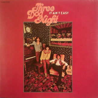 Three Dog Night - It Ain't Easy (LP, Album, Gat)