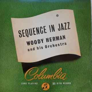 Woody Herman And His Orchestra - Sequence In Jazz (10")