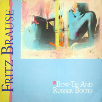 Fritz Brause - Bow-Tie And Rubber Boots (LP, Album)
