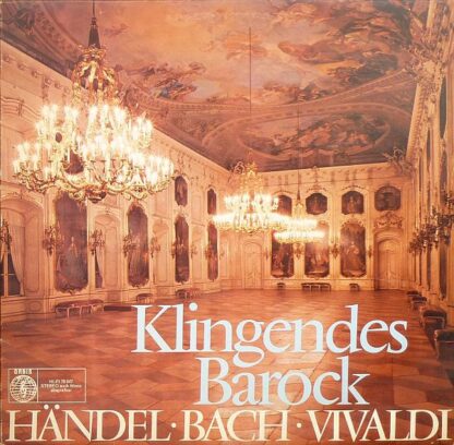 Händel* ● Bach* ● Vivaldi* ● Reinhold Barchet Violine ● Das Südwestdeutsches Kammerorchester* Leitung: Friedrich Tilegant - Klingendes Barock (LP, Album)