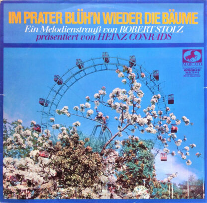 Heinz Conrads, Robert Stolz - Im Prater Blüh'n Wieder Die Bäume (LP, Album)