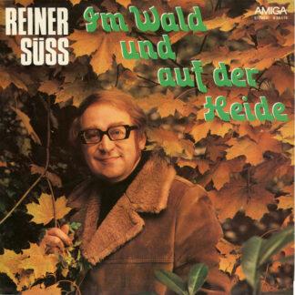 Reiner Süss* - Im Wald Und Auf Der Heide (LP, Album)