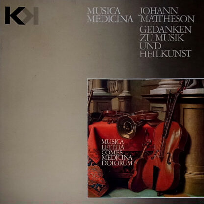 Johann Mattheson - La Petite Bande - Sigiswald Kuijken - Musica Medicina - Gedanken Zu Musik Und Heilkunst (LP, Album)