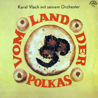 Karel Vlach Und Sein Orchester* - Vom Land Der Polkas (LP, Album, RP)