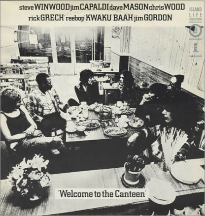 Steve Winwood, Jim Capaldi, Dave Mason, Chris Wood (2), Rick Grech, 'Reebop' Kwaku Baah*, Jim Gordon - Welcome To The Canteen (LP, Album, RE)