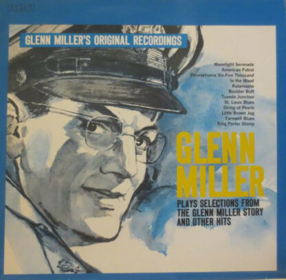 Glenn Miller And His Orchestra - Glenn Miller Plays Selections From "The Glenn Miller Story" And Other Hits (LP, Album)