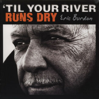 Eric Burdon - 'Til Your River Runs Dry (LP, Album)