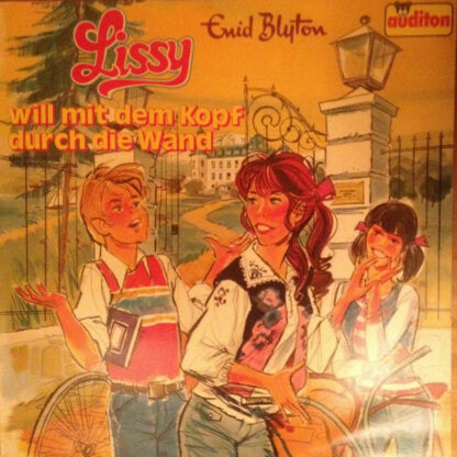 Enid Blyton - Lissy Will Mit Dem Kopf Durch Die Wand (LP)