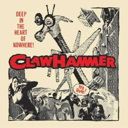 Clawhammer* - Deep In The Heart Of Nowhere! (2xLP, Album)