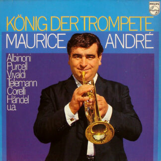 Maurice André, Albinoni*, Purcell*, Vivaldi*, Corelli*, Händel* - König Der Trompete (2xLP, Comp)