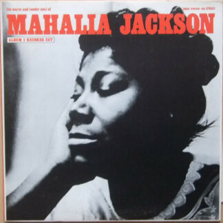 Mahalia Jackson - The Warm And Tender Soul Of Mahalia Jackson (2xLP, Comp, Gat)