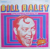 Bill Haley - The King Of Rock'n Roll (LP, Comp)