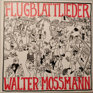 Walter Mossmann - Flugblattlieder (LP, Album, boo)