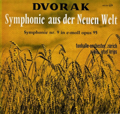 Dvorak*, Tonhalle-Orchester Zürich, Josef Krips - Symphonie Aus Der Neuen Welt (Symphonie Nr. 9 In E-moll Opus 95) (LP, Mono)