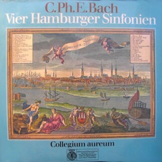 C. Ph. E. Bach* - Collegium Aureum - C. Ph. E. Bach • Vier Hamburger Sinfonien (LP, Album)