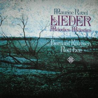 Maurice Ravel - Bernard Kruysen, Noël Lee - Lieder • Melodies • Mélodies (LP, Album, Gat)