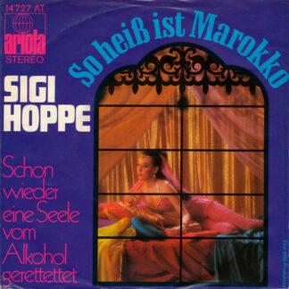 Sigi Hoppe - So Heiß Ist Marokko (7", Single)