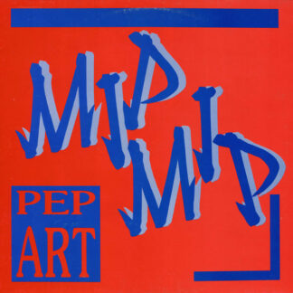 Pep Art - Mip Mip (12")