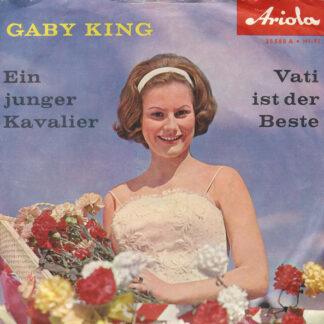 Gaby King - Ein Junger Kavalier / Vati Ist Der Beste (7", Single)