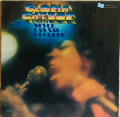 Gloria Gaynor - Never Can Say Goodbye (LP, Album, Club)