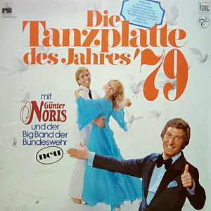 Günter Noris & Die Big Band Der Bundeswehr* - Die Tanzplatte Des Jahres '79 (LP, Club)