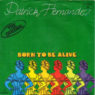 Patrick Hernandez - Born To Be Alive (7", Single)
