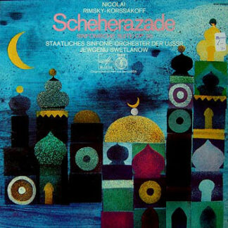 Nicolai Rimsky-Korssakoff* / Staatliches Sinfonie-Orchester Der UdSSR*, Jewgenij Swetlanow* - Scheherazade Sinfonische Suite Op.35 (LP)