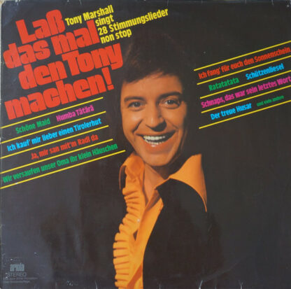 Tony Marshall - Laß Das Mal Den Tony Machen - Tony Marshall Singt 28 Stimmungslieder Non Stop (LP, Club, S/Edition)
