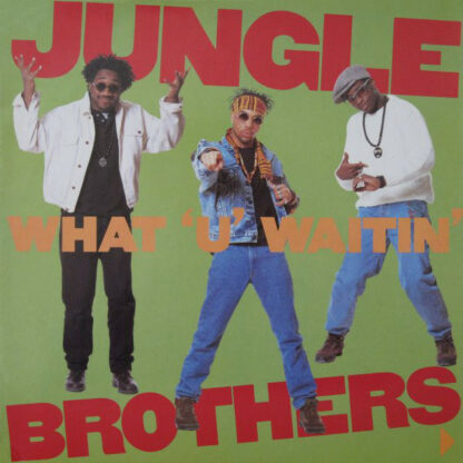 Jungle Brothers - What 'U' Waitin' 4? (12", Single)