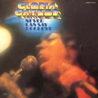 Gloria Gaynor - Never Can Say Goodbye (LP, Album, P/Mixed)
