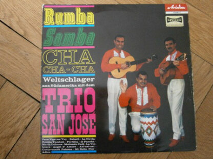Trio San José - Rumba Samba CHA CHA - CHA Weltschlager aus Südamerika mit dem Trio San José (LP, Comp)
