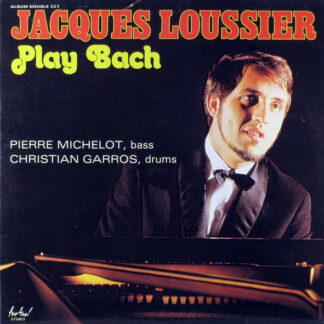 Jacques Loussier, Pierre Michelot, Christian Garros - Play Bach (2xLP, Comp)